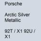 Preview: Porsche, Arctic Silver Metallic, 92T / X1 92U / X1.